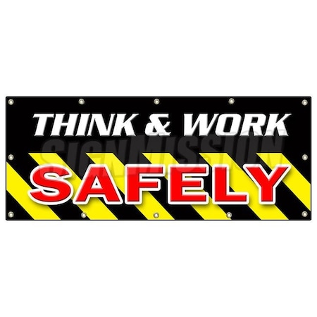Signmission THINK & WORK SAFELY BANNER SIGN worker osha employee workplace B-120 Think & Work Safely